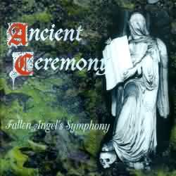 Ancient Ceremony: "Fallen Angel's Symphony" – 1999